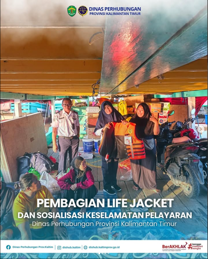 Pembagian Life Jacket, dan Sosialisasi Keselamatan Pelayaran Dinas Perhubungan Provinsi Kalimantan Timur