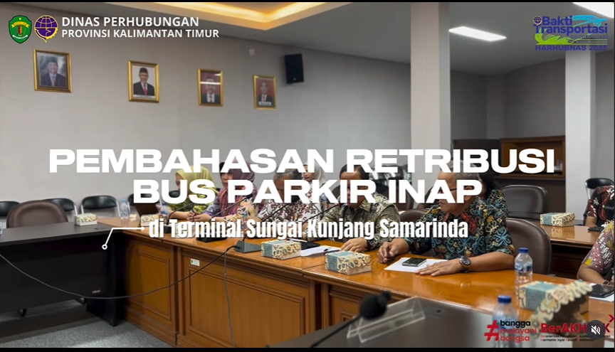 Pembahasan Retribusi Bus Parkir Inap di Terminal Sungai Kunjang Samarinda
