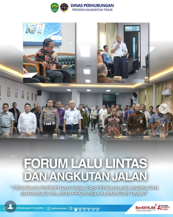 Forum Lalu Lintas dan Angkutan Jalan "Penataan Parkir dan Fasilitas Pendukung Angkutan Barang di Wilayah Provinsi Kalimantan Timur"