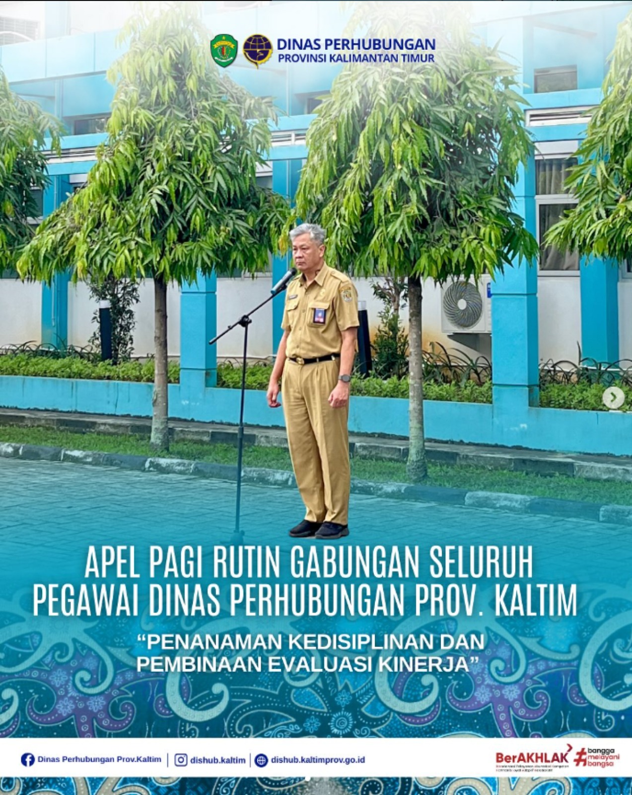 Apel Pagi Rutin Gabungan Seluruh Pegawai Dinas Perhubungan Prov. Kaltim "Penanaman Kedisplinan dan Pembinaan Evaluasi Kinerja"