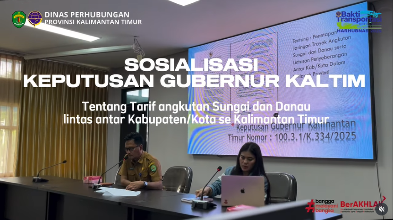 Sosialisasi Keputusan Gubernur Kalimantan Timur tentang Trayek dan Tarif Angkutan Sungai dan Danau Lintas Antar Kab/Kota