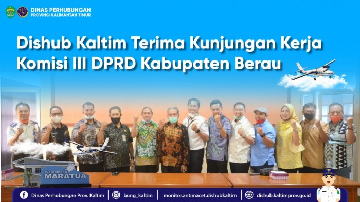 Dishub Kaltim Terima Kunjungan Kerja Komisi III DPRD Kabupaten Berau