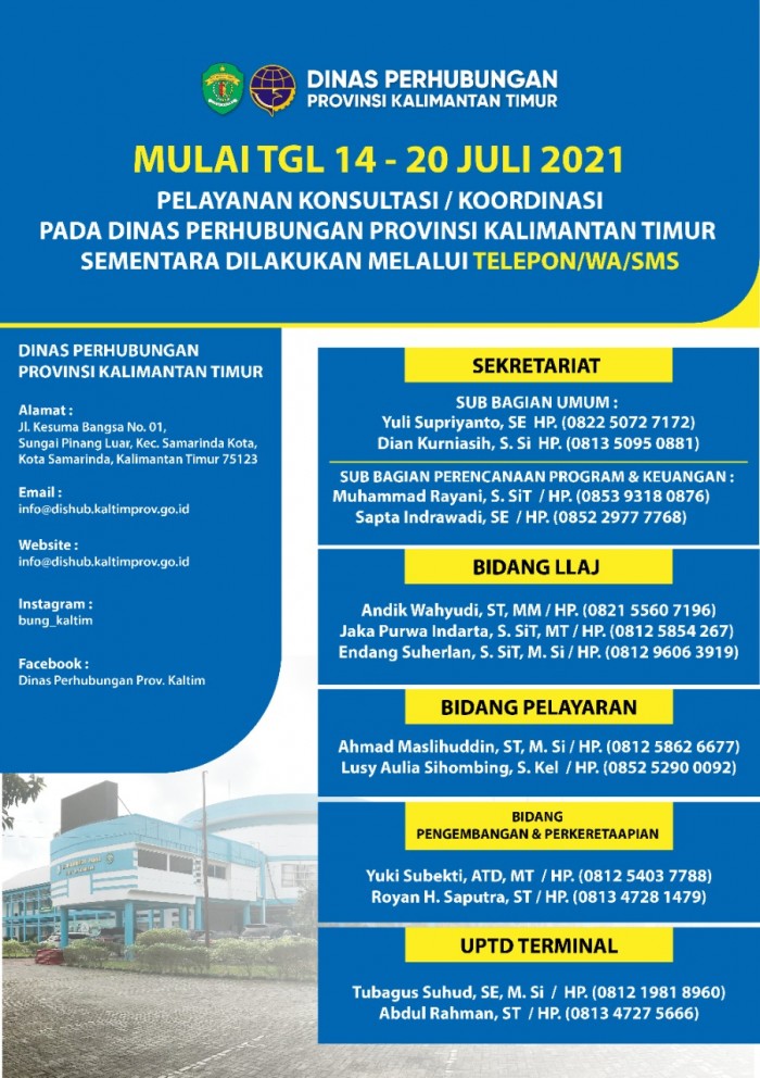 Mulai Tgl. 14 - 20 Juli 2021 Pelayanan Konsultasi / Koordinasi Pada Dinas Perhubungan Provinsi Kalimantan Timur Sementara Dilakukan Melalui Telepon/Wa/Sms