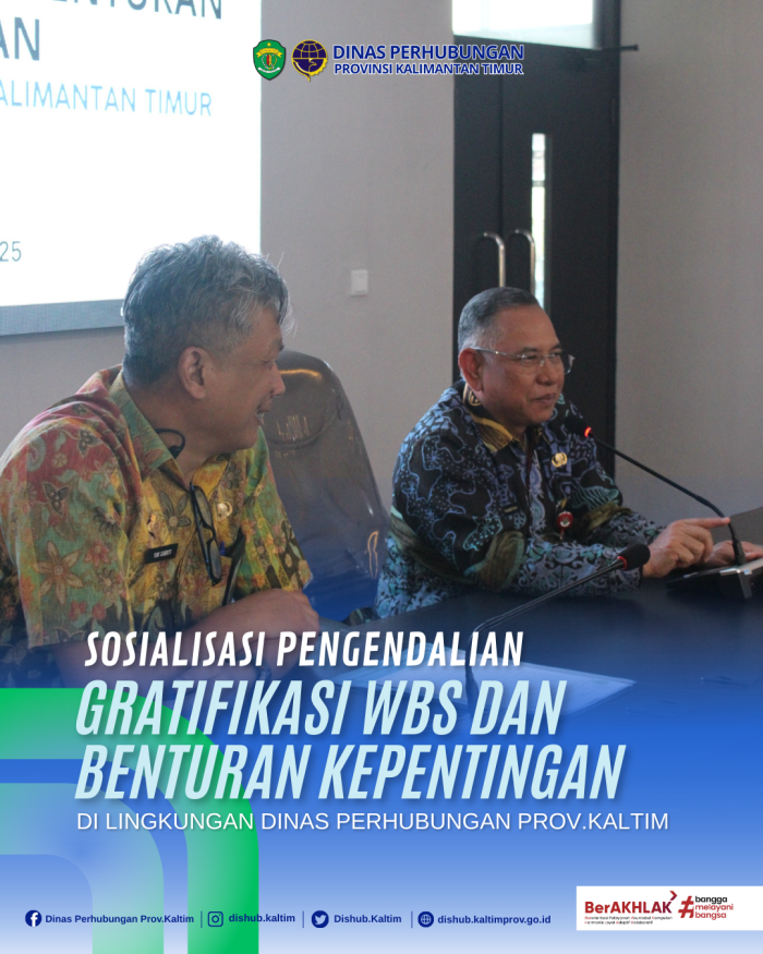 Sosialisasi Pengendalian Gratifikasi WBS dan Benturan Kepentingan di lingkungan Dinas Perhubungan Provinsi Kallimantan Timur