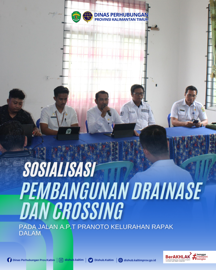 Sosialisasi Pembangunan Drainase dan Crossing pada Jalan A.P.T Pranoto Kelurahan Rapak Dalam